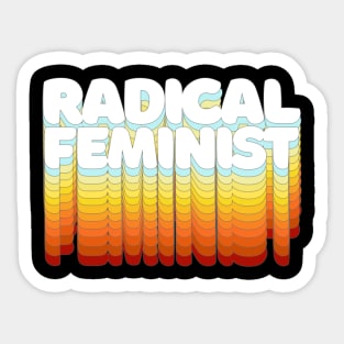 Radical Feminist / Typographic Feminist Statement Design Sticker